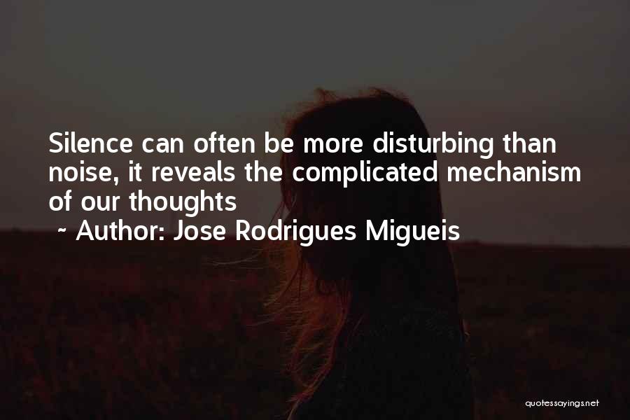 Jose Rodrigues Migueis Quotes 1414483