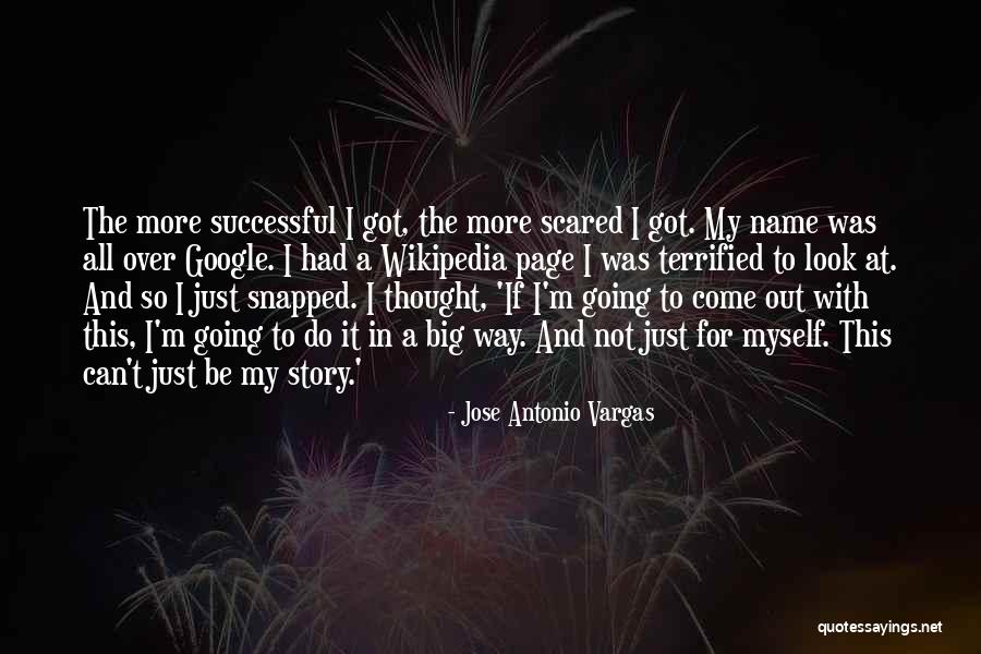 Jose Vargas Quotes By Jose Antonio Vargas Jose Vargas Quotes By Jose Antonio Vargas