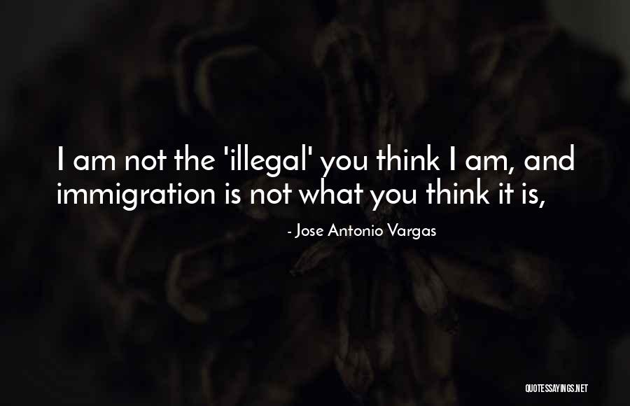 Jose Vargas Quotes By Jose Antonio Vargas Jose Vargas Quotes By Jose Antonio Vargas