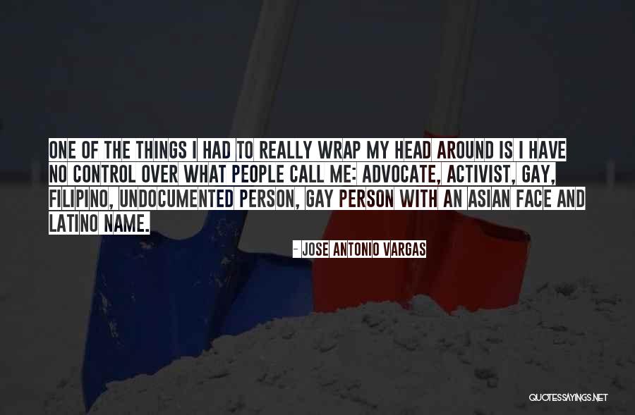 Jose Vargas Quotes By Jose Antonio Vargas Jose Vargas Quotes By Jose Antonio Vargas