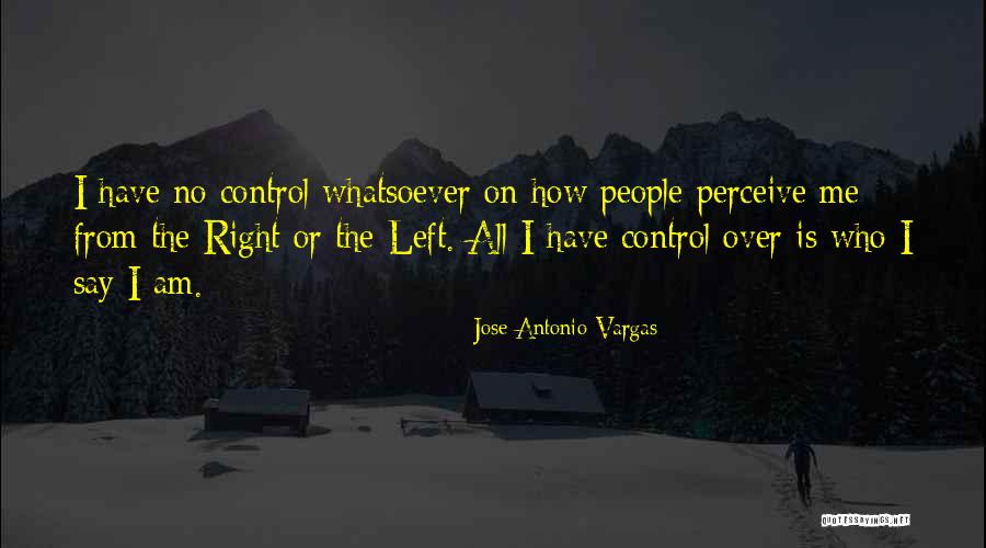 Jose Vargas Quotes By Jose Antonio Vargas Jose Vargas Quotes By Jose Antonio Vargas