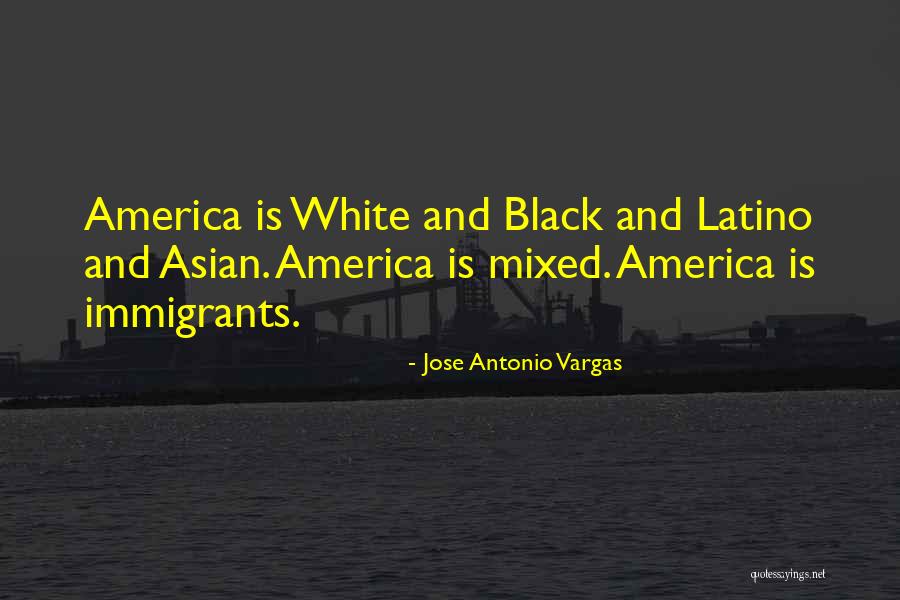 Jose Vargas Quotes By Jose Antonio Vargas Jose Vargas Quotes By Jose Antonio Vargas