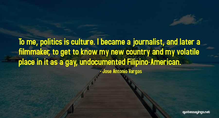 Jose Vargas Quotes By Jose Antonio Vargas Jose Vargas Quotes By Jose Antonio Vargas