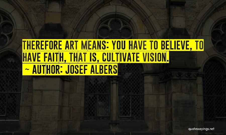 Josef Albers Quotes 1086494