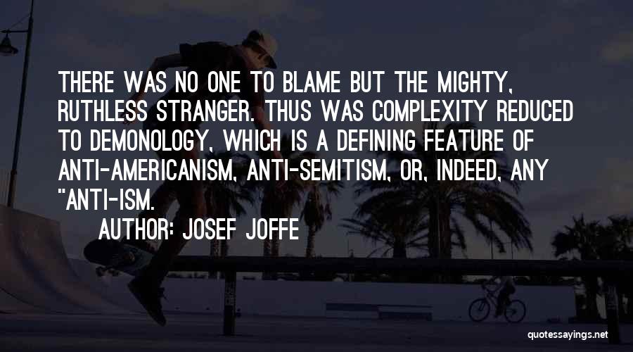 Josef Joffe Quotes 1629087