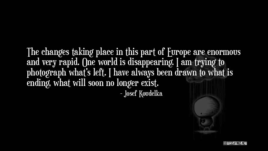 Josef Koudelka Quotes 1925300