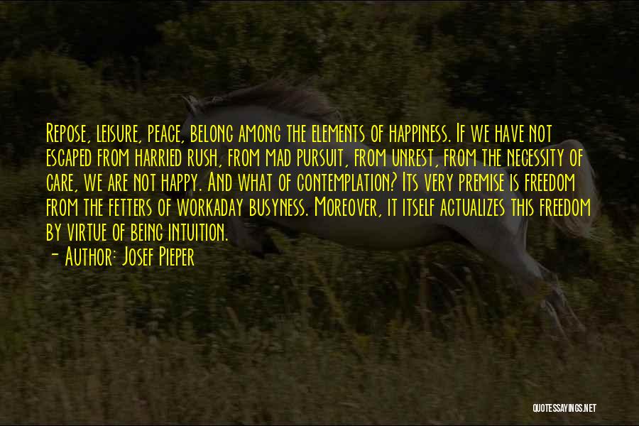 Josef Pieper Leisure Quotes By Josef Pieper