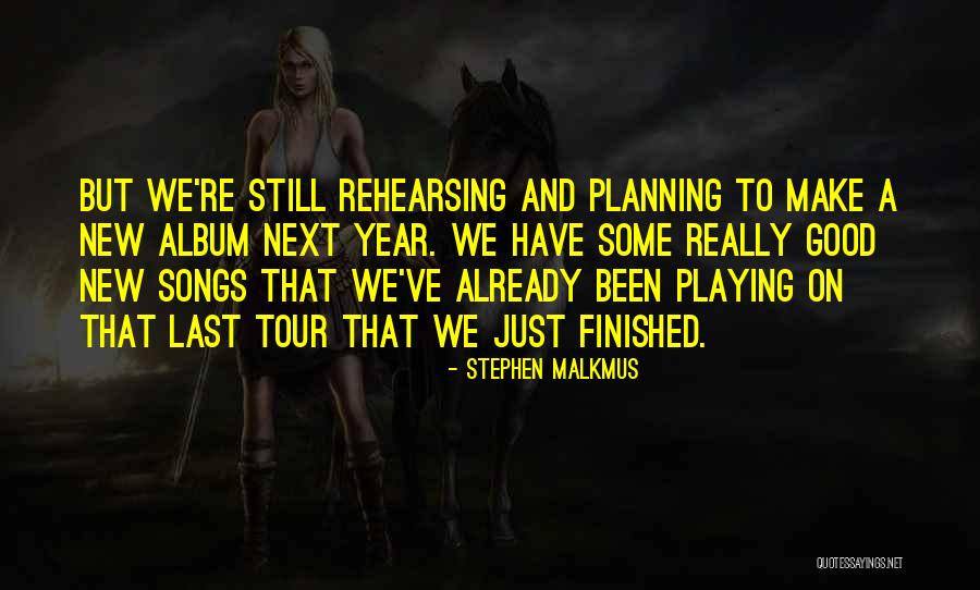 Josekutty Joseph Quotes By Stephen Malkmus Josekutty Joseph Quotes By Stephen Malkmus
