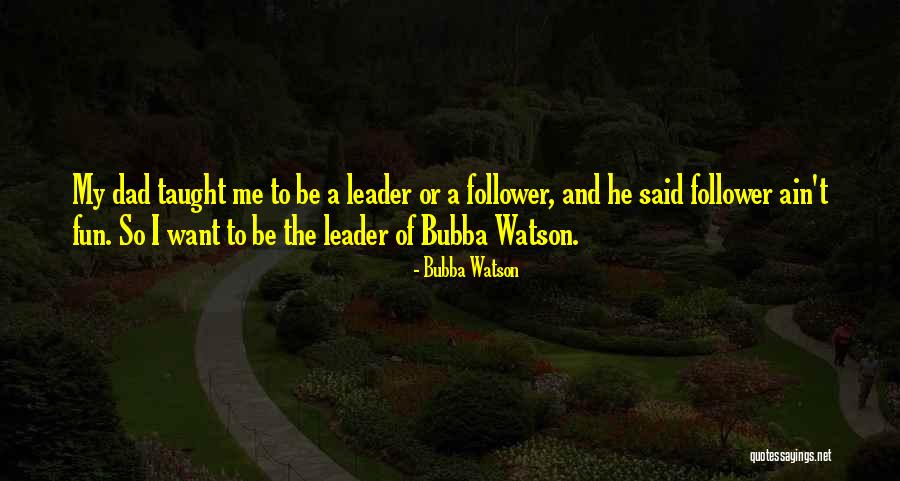 Joselynn Curtis Quotes By Bubba Watson Joselynn Curtis Quotes By Bubba Watson