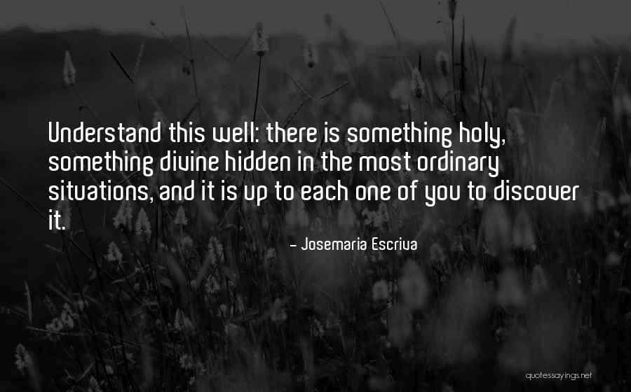 Josemaria Escriva Quotes 1224389