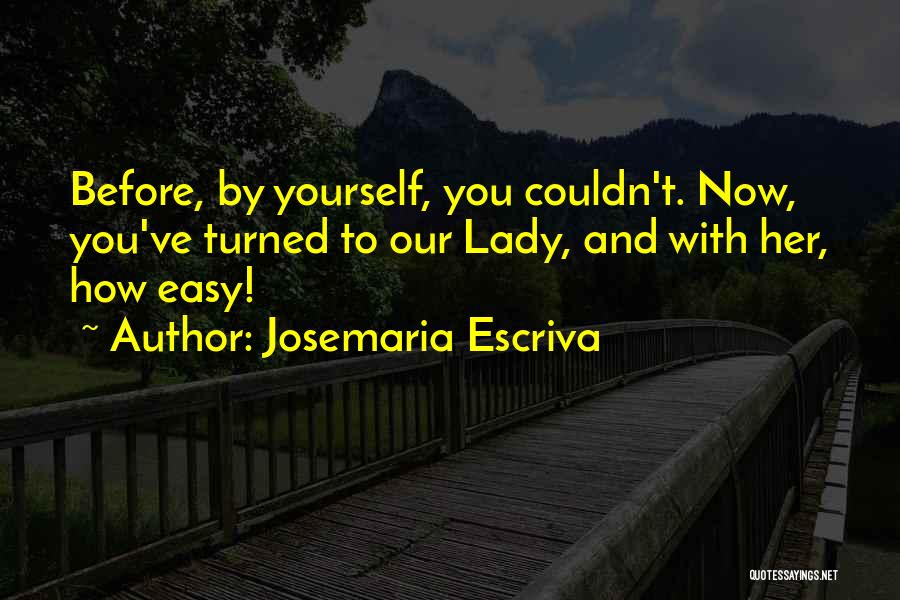 Josemaria Escriva Quotes 2052068