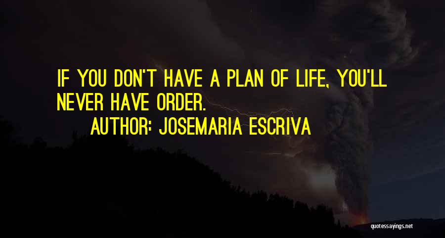 Josemaria Escriva Quotes 237290