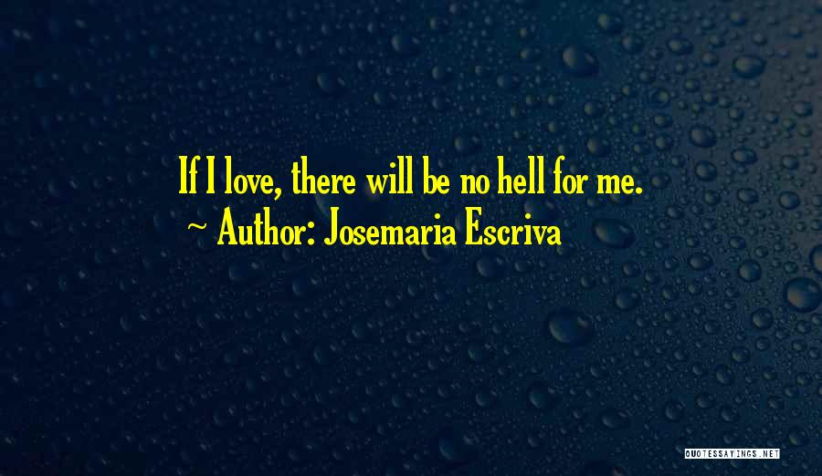 Josemaria Escriva Quotes 926962