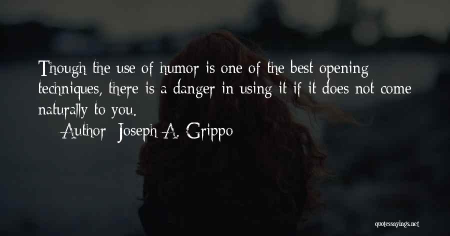 Joseph A. Grippo Quotes 942735