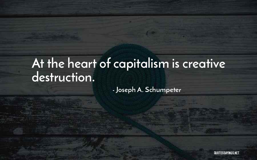 Joseph A. Schumpeter Quotes 1179757