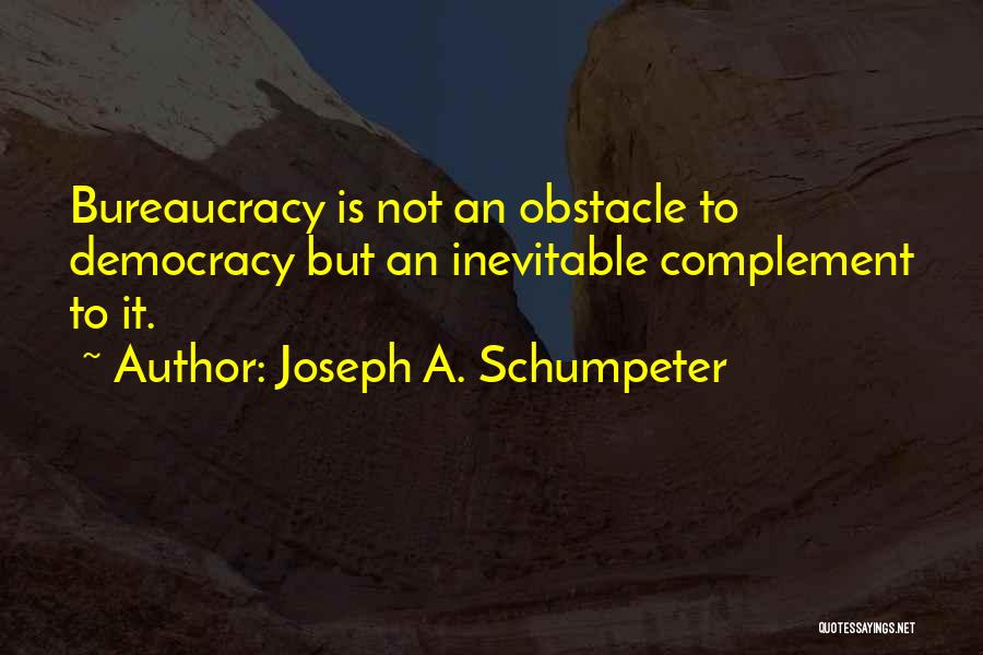 Joseph A. Schumpeter Quotes 1302390