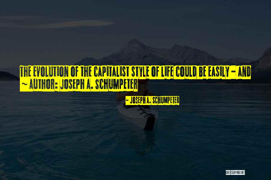 Joseph A. Schumpeter Quotes 1492816