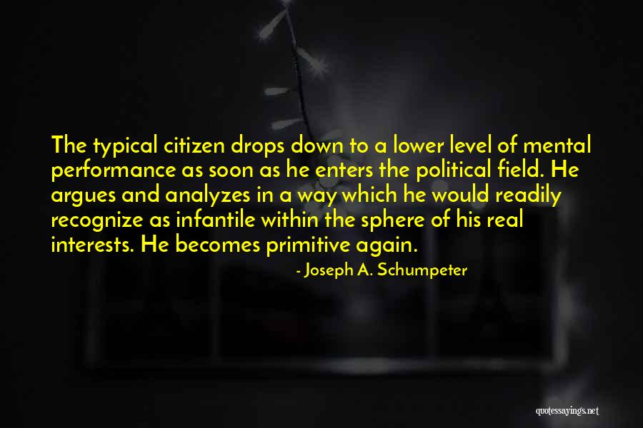 Joseph A. Schumpeter Quotes 2223614