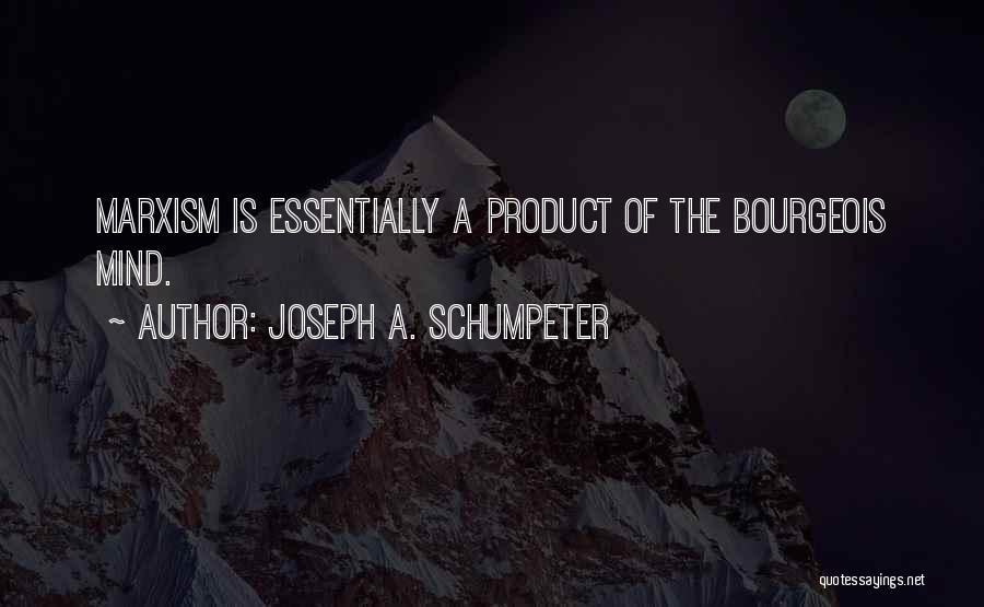 Joseph A. Schumpeter Quotes 426011