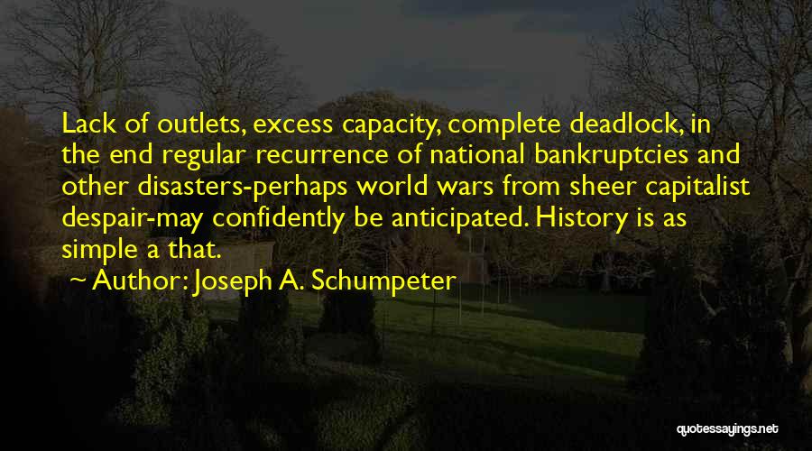 Joseph A. Schumpeter Quotes 503670