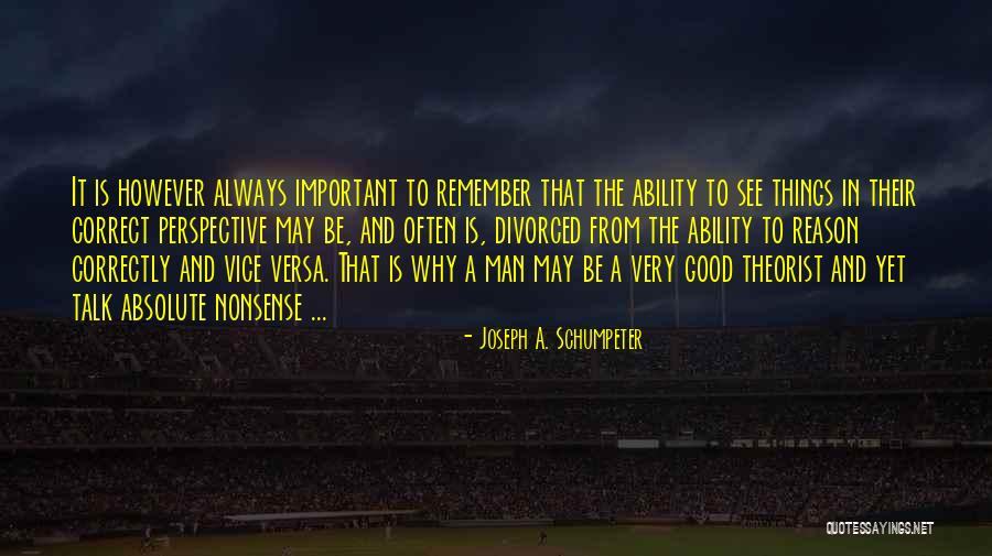 Joseph A. Schumpeter Quotes 561744