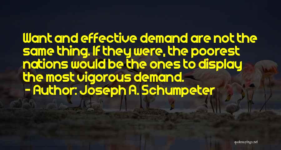 Joseph A. Schumpeter Quotes 90662