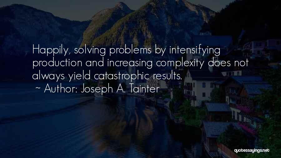 Joseph A. Tainter Quotes 119656