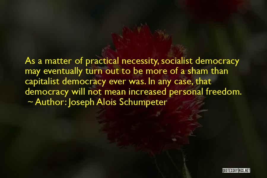 Joseph Alois Schumpeter Quotes 863166