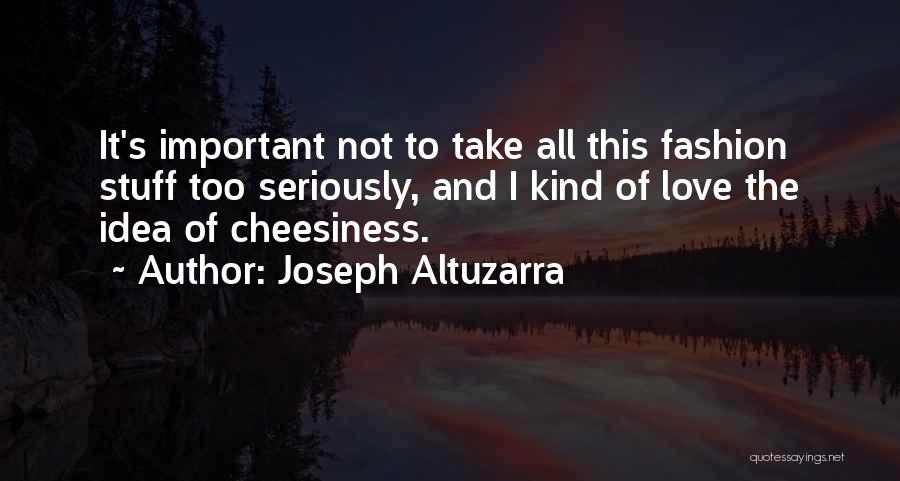 Joseph Altuzarra Quotes 400505