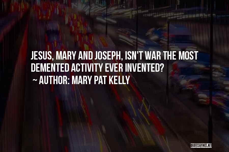 Joseph And Mary Quotes By Mary Pat Kelly