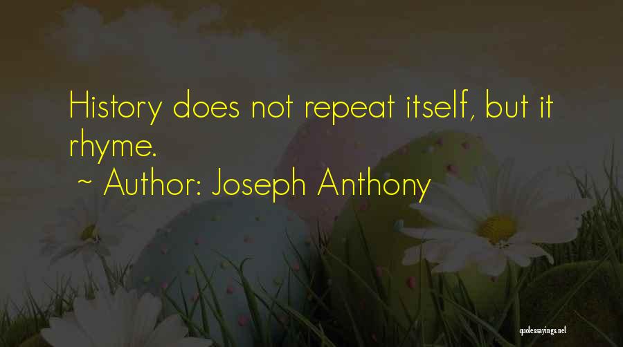 Joseph Anthony Quotes 1715373