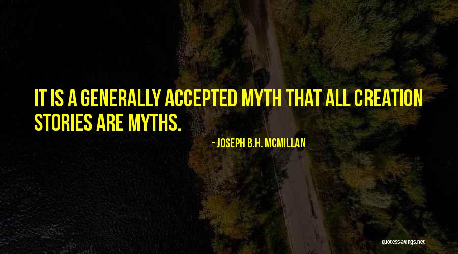 Joseph B.H. McMillan Quotes 1349594