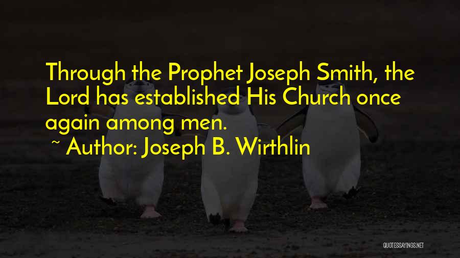 Joseph B. Wirthlin Quotes 1812533