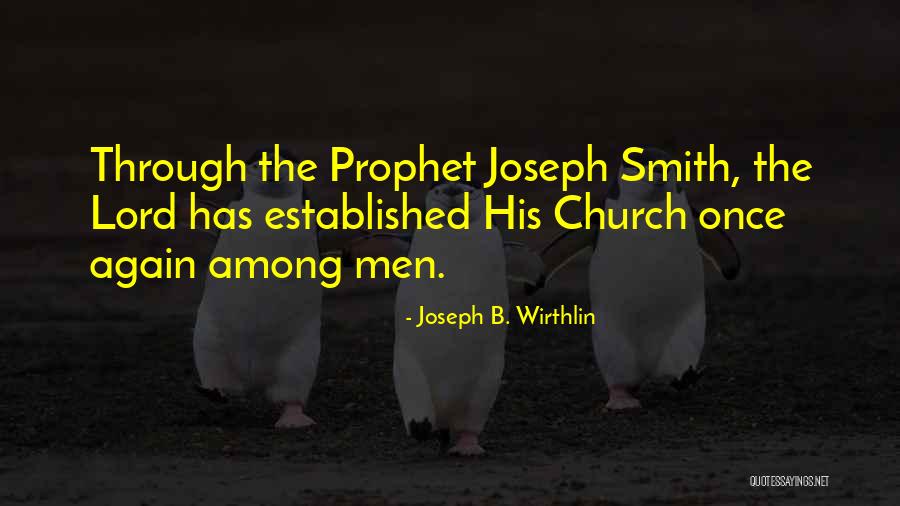 Joseph B. Wirthlin Quotes 1812533