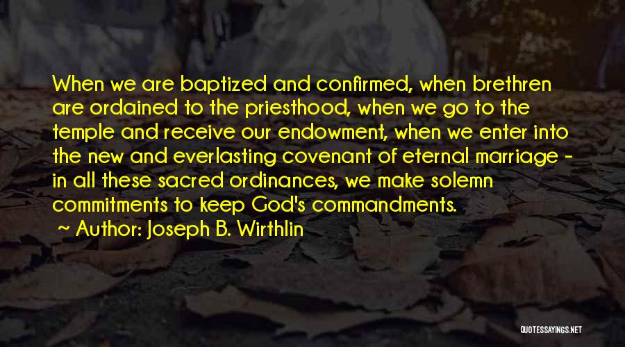 Joseph B. Wirthlin Quotes 500463