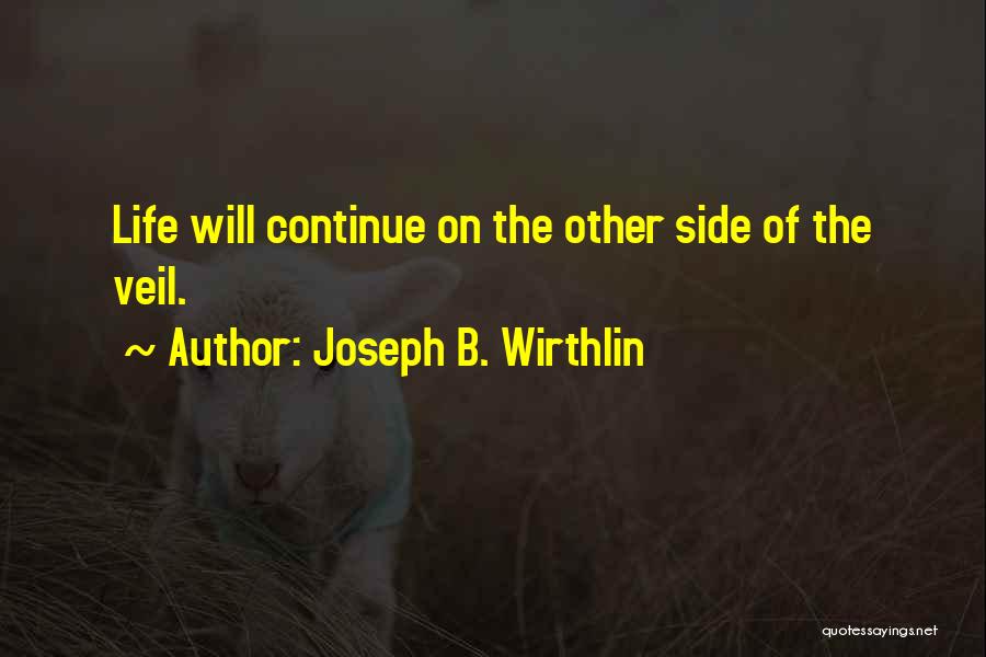 Joseph B. Wirthlin Quotes 613371