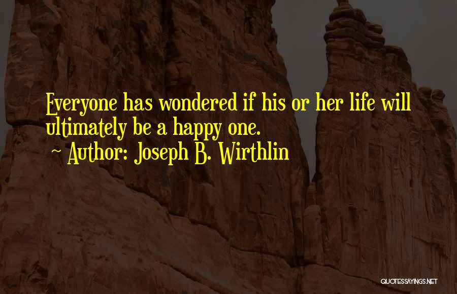 Joseph B. Wirthlin Quotes 893351