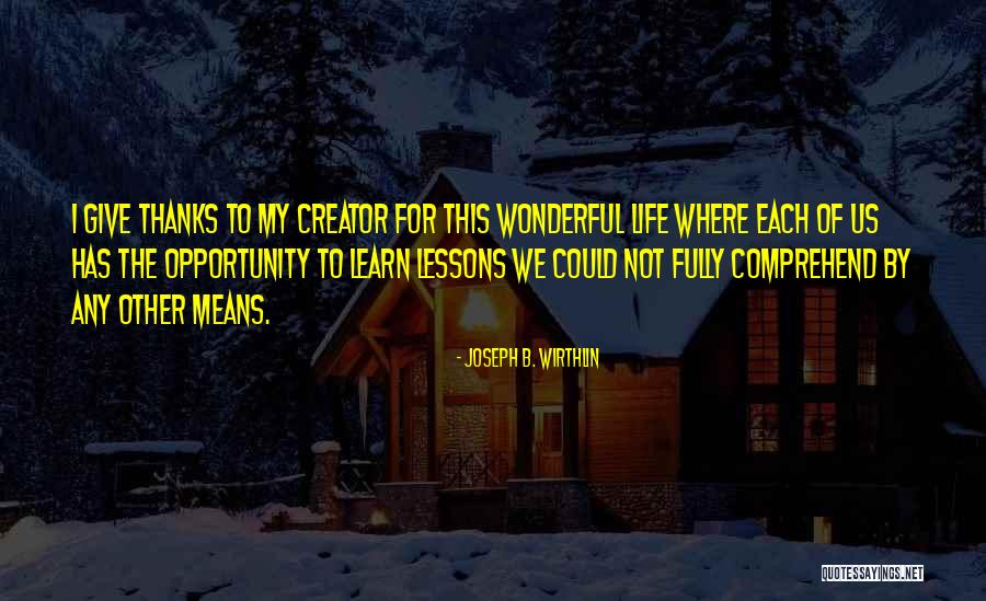 Joseph B. Wirthlin Quotes 986557