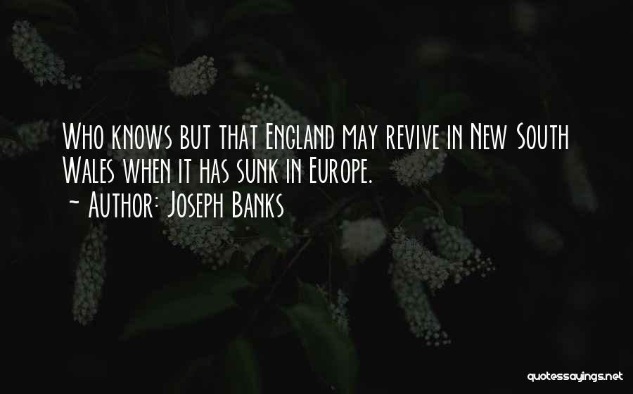 Joseph Banks Quotes 1187360