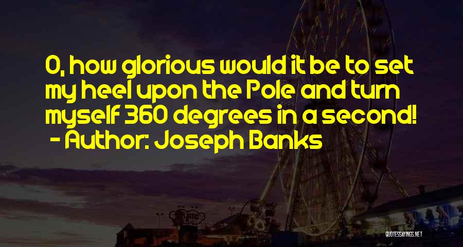 Joseph Banks Quotes 1658169