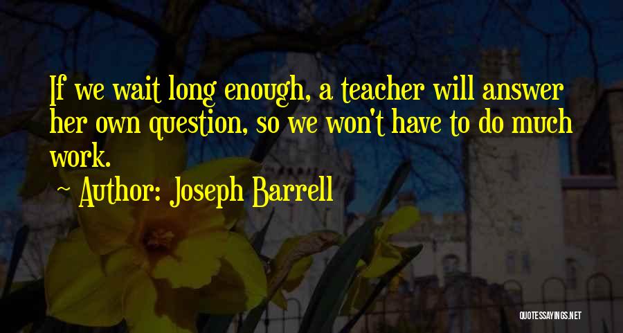 Joseph Barrell Quotes 1209167