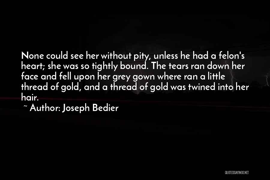 Joseph Bedier Quotes 1691817