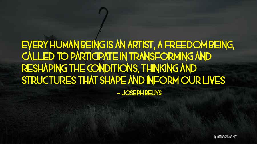 Joseph Beuys Artist Quotes By Joseph Beuys Joseph Beuys Artist Quotes By Joseph Beuys