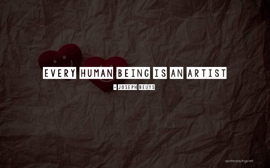 Joseph Beuys Artist Quotes By Joseph Beuys