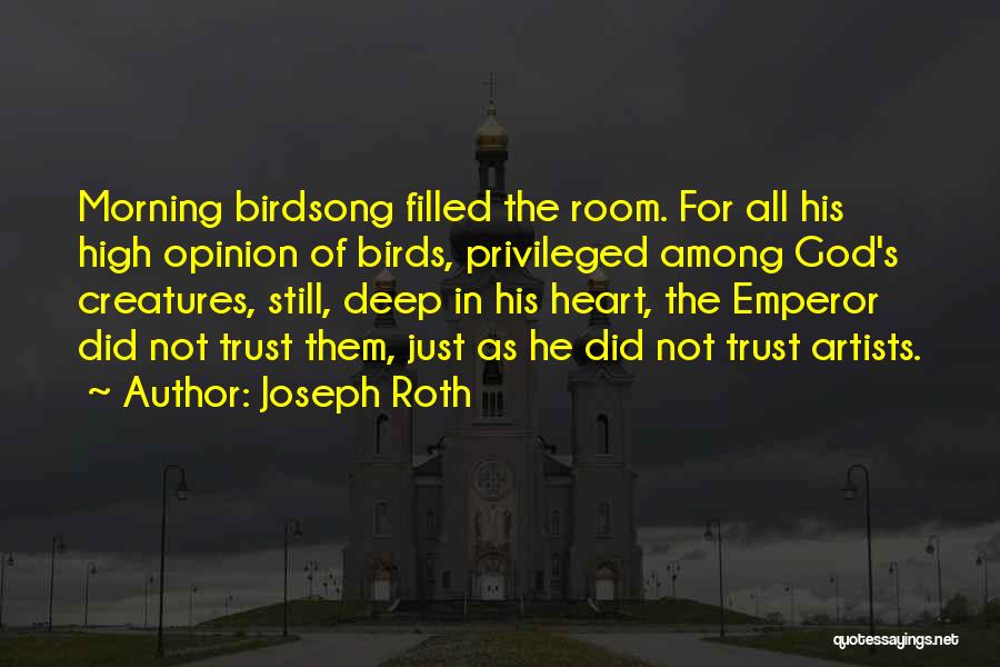 Joseph Birdsong Quotes By Joseph Roth