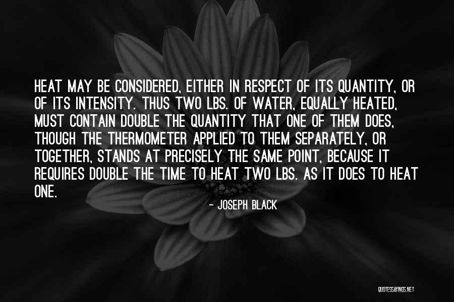 Joseph Black Quotes 1842433 Joseph Black Quotes 1842433