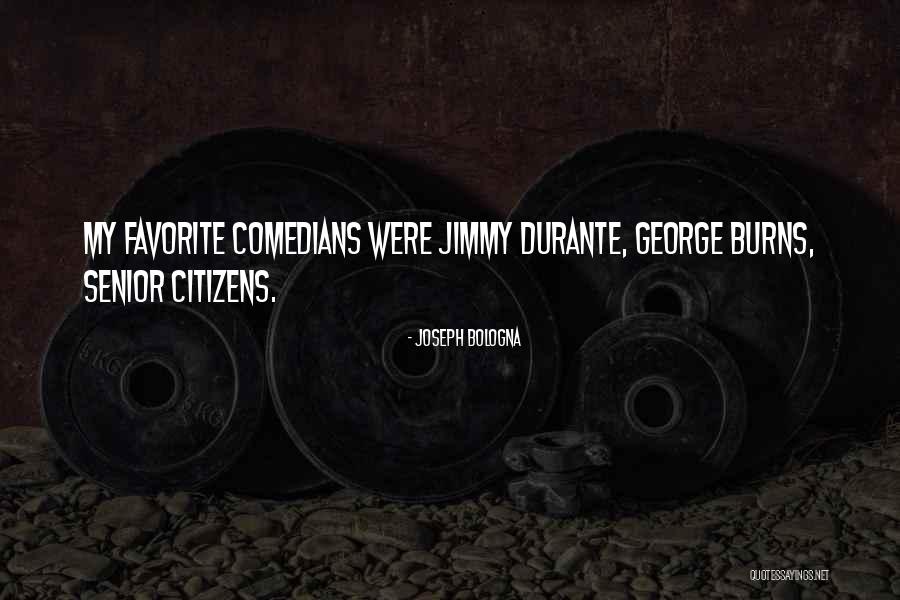 Joseph Bologna Quotes 133781 Joseph Bologna Quotes 133781