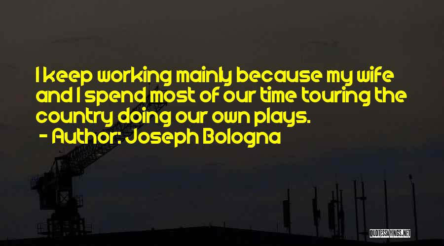 Joseph Bologna Quotes 961714