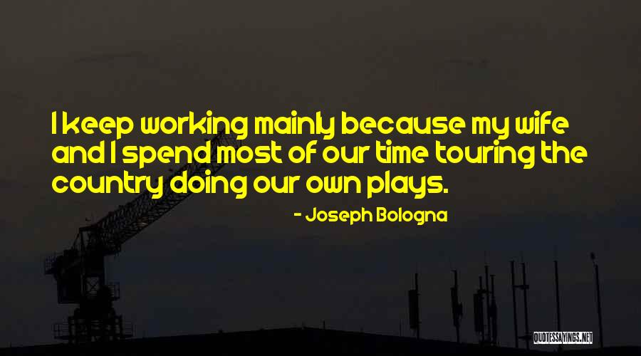 Joseph Bologna Quotes 961714