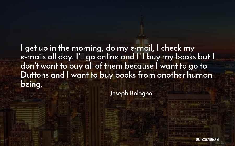 Joseph Bologna Quotes 962245 Joseph Bologna Quotes 962245